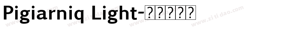 Pigiarniq Light字体转换